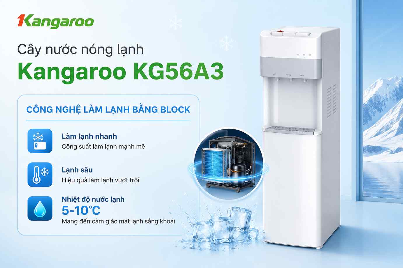 Cây nước nóng lạnh Kangaroo KG56A3 sử dụng công nghệ Block giúp lạnh nhanh lạnh sâu